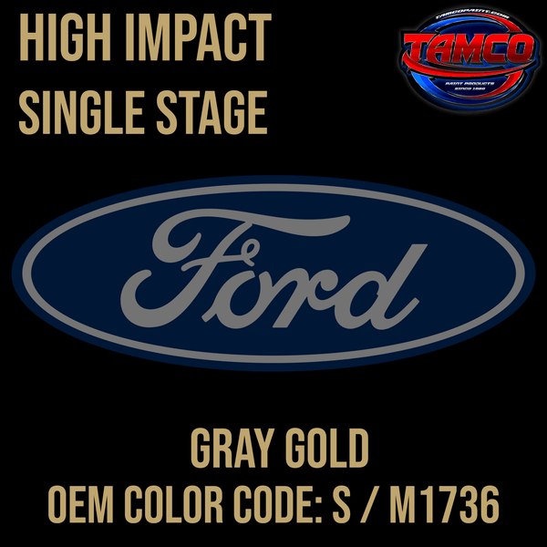 Tamco Paint OEM Ford Gray Gold Color Code S / M1736 Basecoat