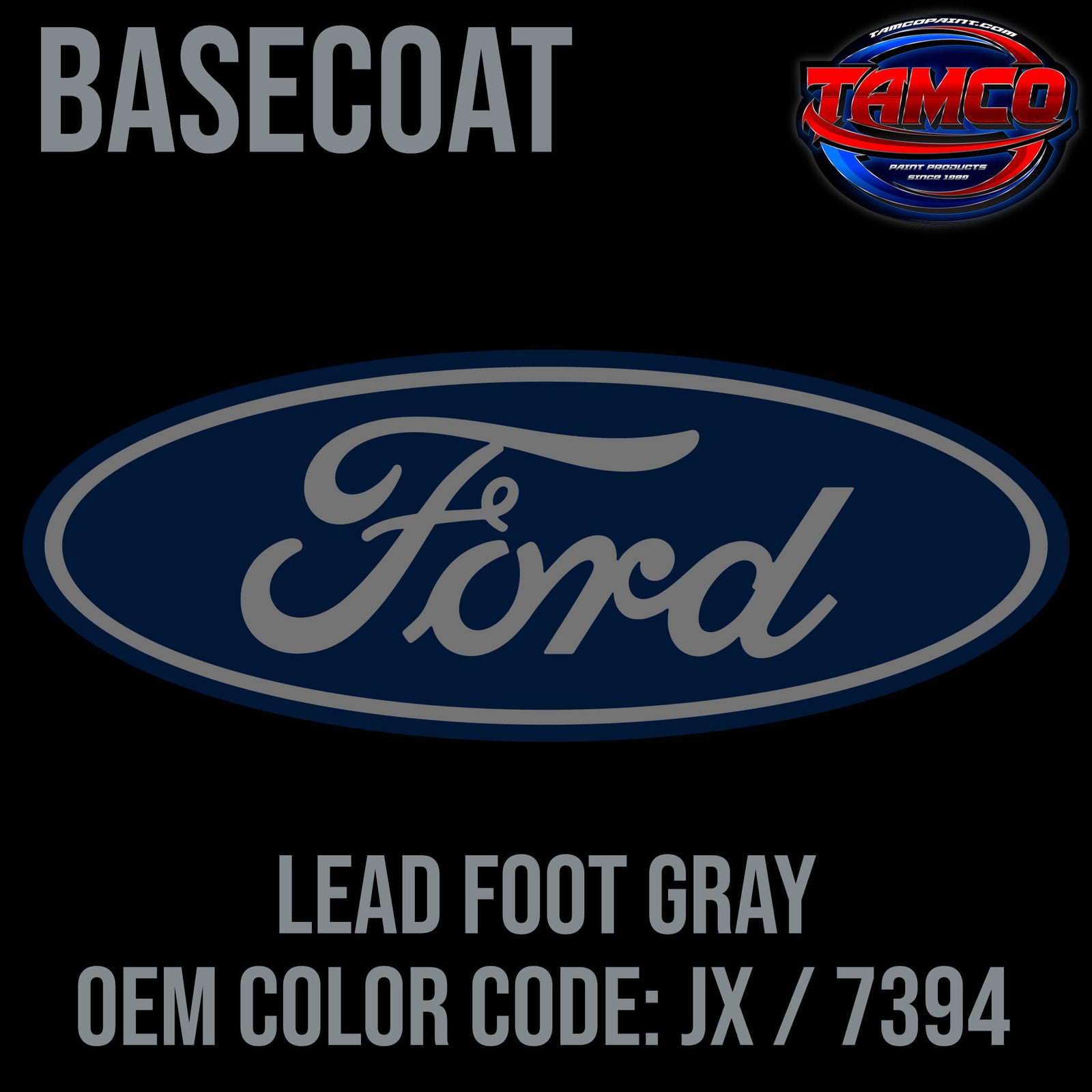 7394 Paint Code Ford Lead Foot Gray | JX / 7394 | 2018-2021 | OEM Basecoat