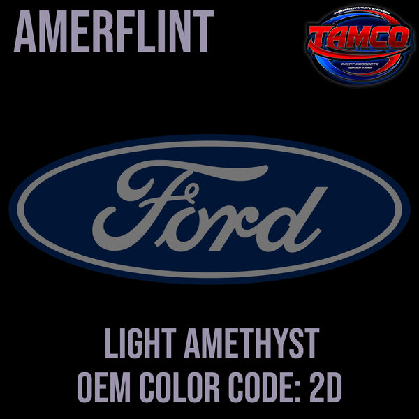 Tamco Paint Ford Light Amethyst OEM COLOR CODE: 2D Amerflint II Series Single Stage