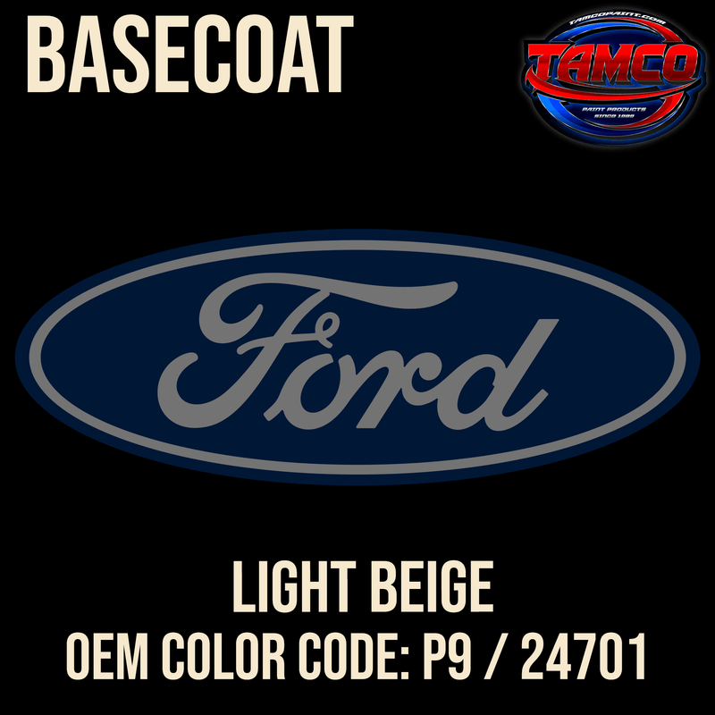 Tamco Paint Ford Light Beige OEM Color Code: P9 / 24701 Basecoat