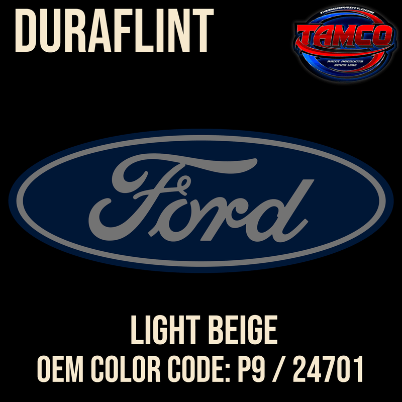 Tamco Paint Ford Light Beige OEM Color Code: P9 / 24701 Duraflint