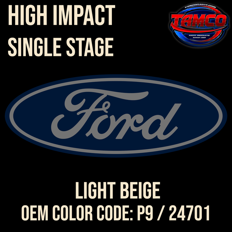 Tamco Paint Ford Light Beige OEM Color Code: P9 / 24701 High Impact SS