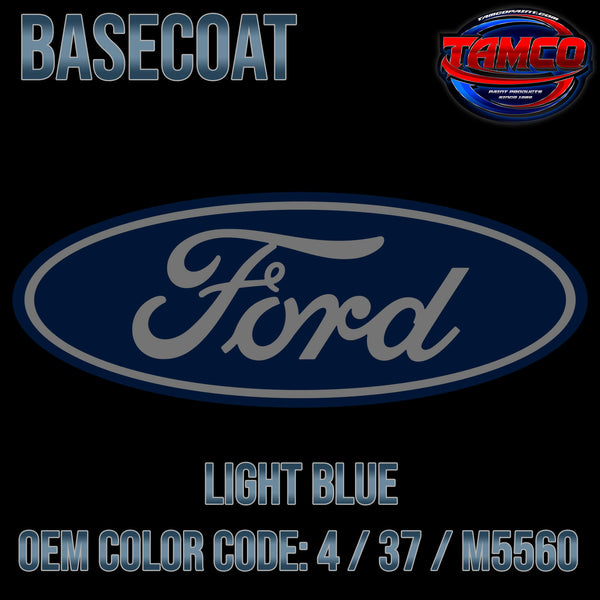 Tamco Paint Ford Light Blue OEM COLOR CODE: 4 / 37 / M5560 - Basecoat