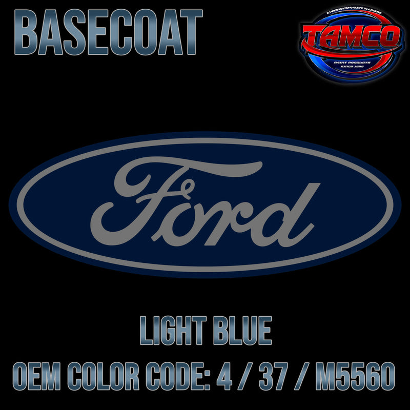 Tamco Paint Ford Light Blue OEM COLOR CODE: 4 / 37 / M5560 - Basecoat