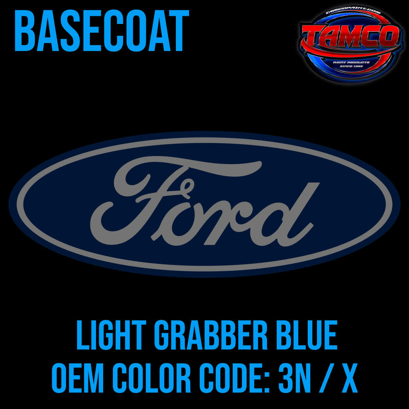Tamco Paint Ford Light Grabber Blue OEM COLOR CODE: 3N / X Basecoat