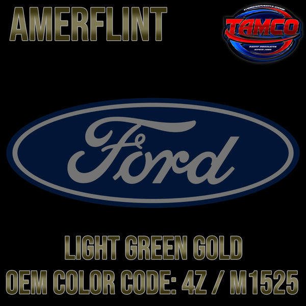 Tamco Paint Ford Light Green Gold OEM COLOR CODE: 4Z / M1525 - Amerflint