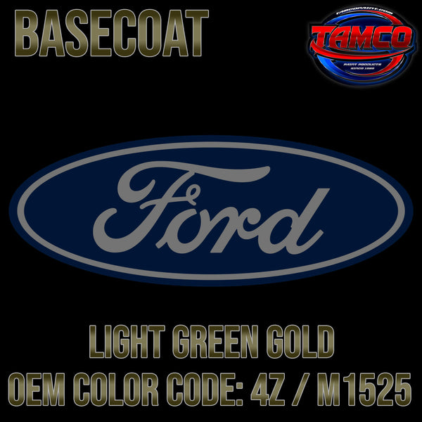 Tamco Paint Ford Light Green Gold OEM COLOR CODE: 4Z / M1525 - Basecoat 