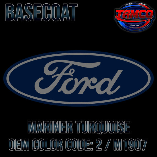 Tamco Paint Ford Mariner Turquoise OEM COLOR CODE: 2 / M1907 - Basecoat