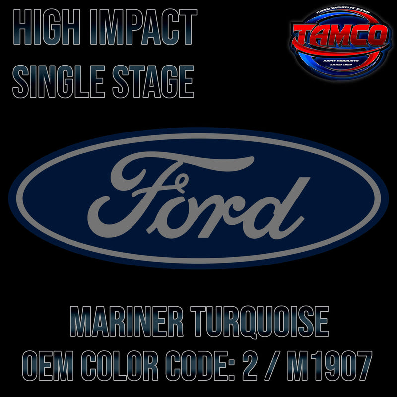 Tamco Paint Ford Mariner Turquoise OEM COLOR CODE: 2 / M1907 - High Impact