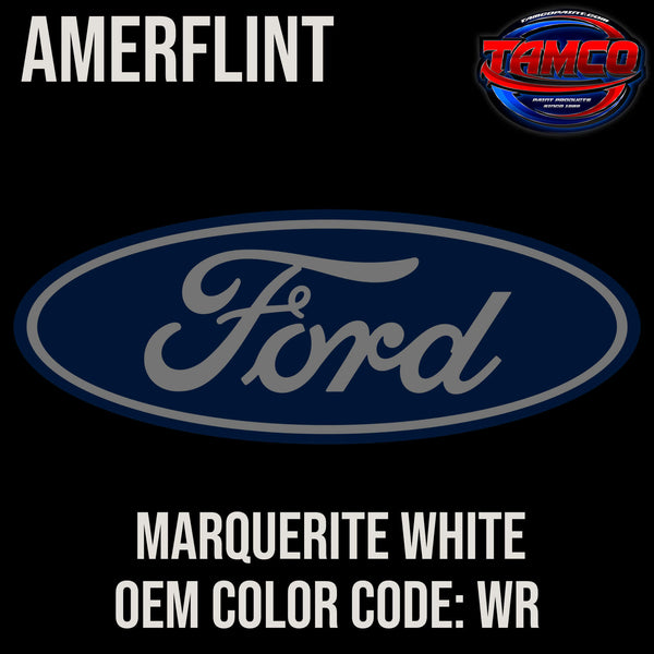 Tamco Paint Ford Marquerite White OEM COLORCODE: WR Amerflint II Series Single Stage