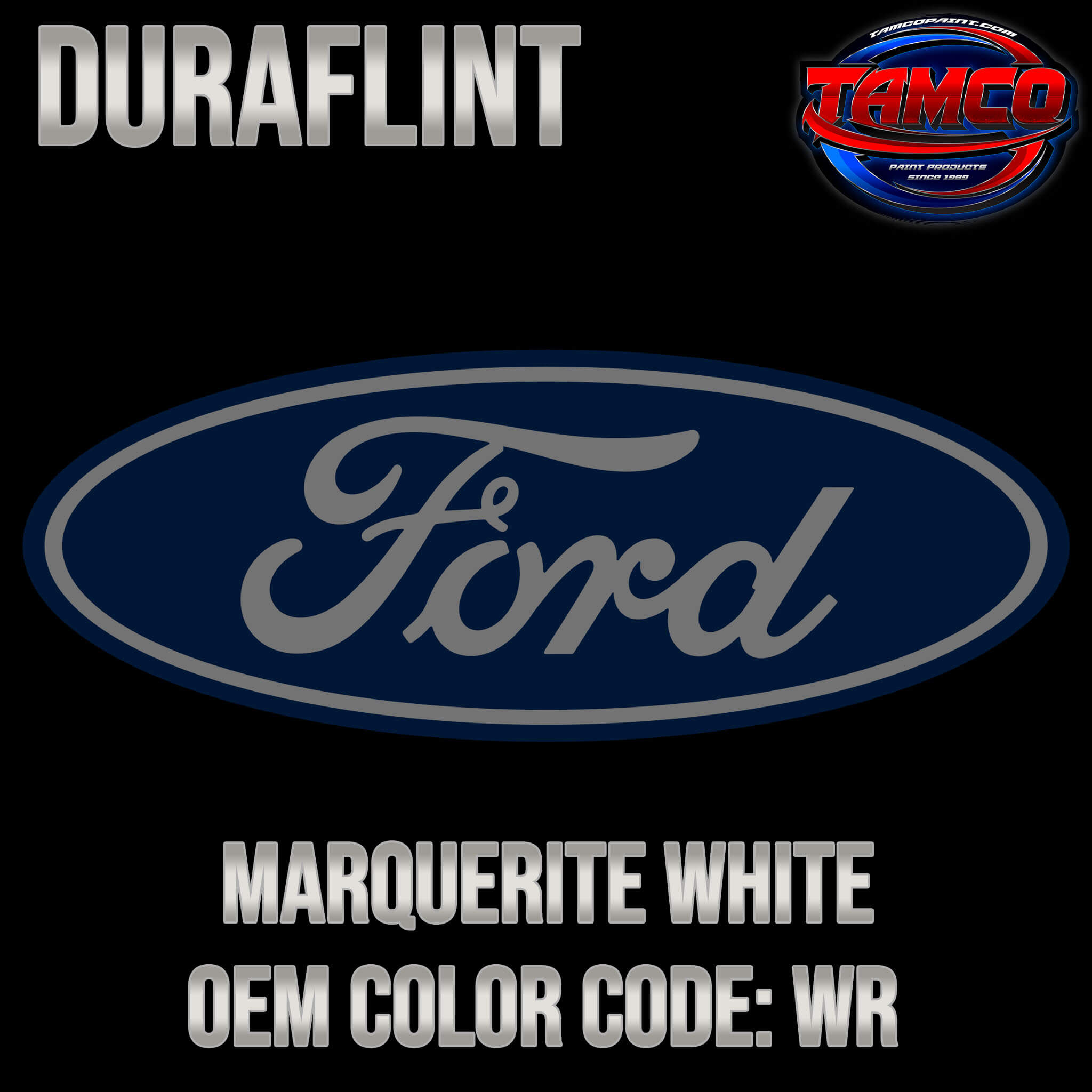 Tamco Paint Ford Marquerite White OEM COLORCODE: WR Duraflint