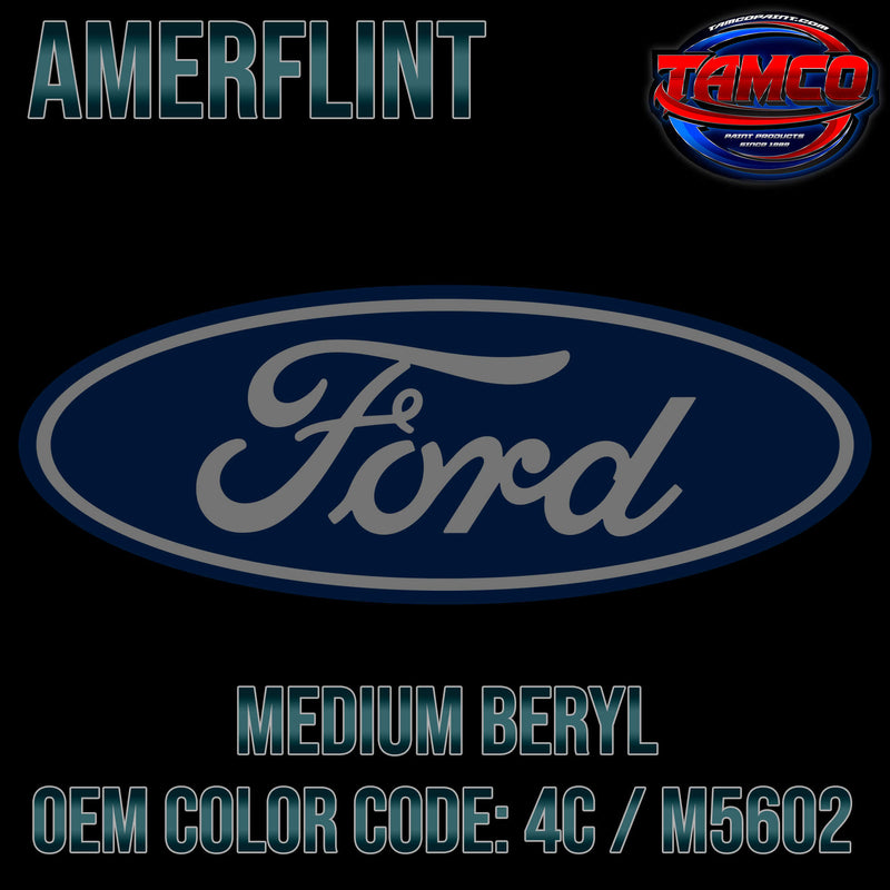 Tamco Paint Ford Medium Beryl OEM COLOR CODE: 4C / M5602 - Amerflint