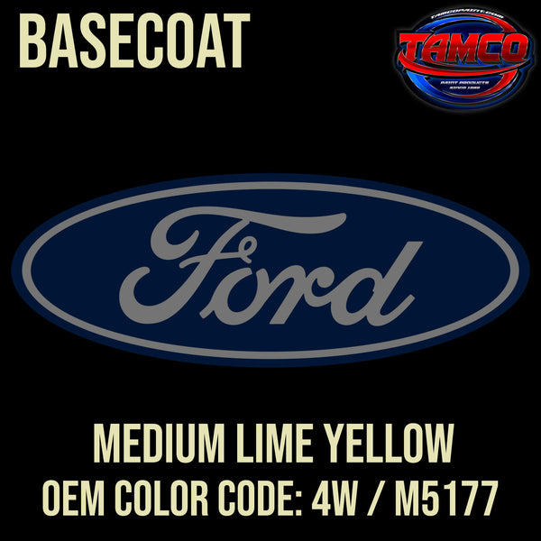 Tamco Paint Ford Medium Lime Yellow OEM Color Code: 4W / M5177 Basecoat