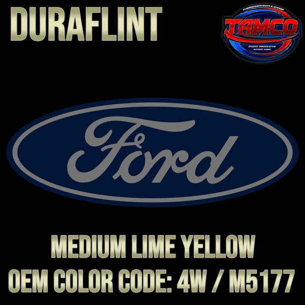 Tamco Paint Ford Medium Lime Yellow OEM Color Code: 4W / M5177 Duraflint