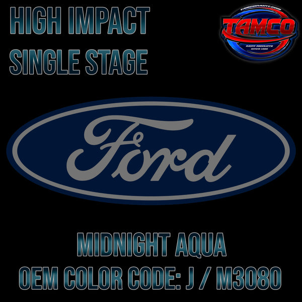Tamco Paint Ford Midnight Aqua OEM COLOR CODE: J / M3080 - High Impact