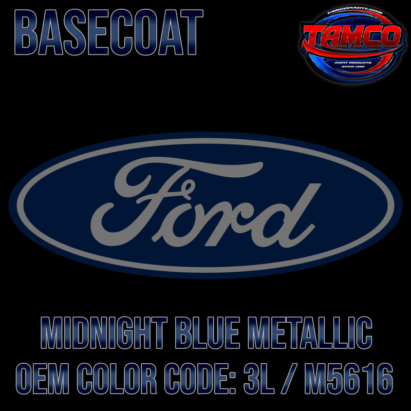 Tamco Paint Ford Midnight Blue OEM COLOR CODE: 3L / M5616 - Basecoat