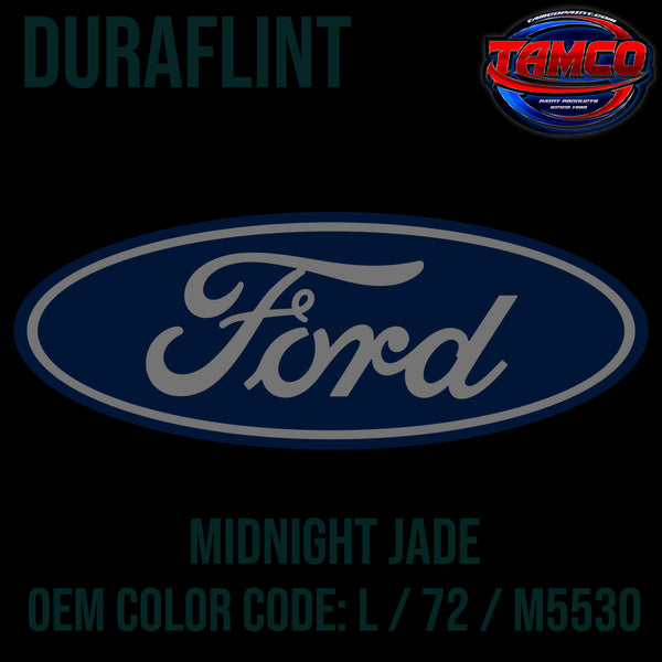 Tamco Paint Ford Midnight Jade OEM COLOR CODE: L / 72 / M5530 -Duraflint