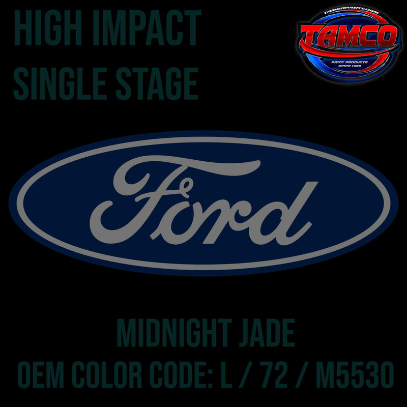 Tamco Paint Ford Midnight Jade OEM COLOR CODE: L / 72 / M5530 -High Impact