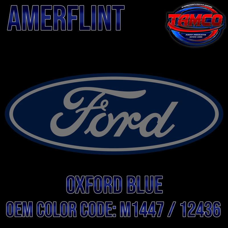 Tamco Paint Ford Oxford Blue OEM Color Code: M1447 / 12436 - Amerflint