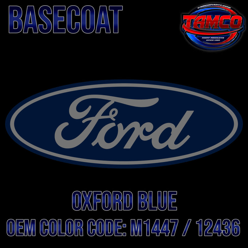 Tamco Paint Ford Oxford Blue OEM Color Code: M1447 / 12436 - Basecoat