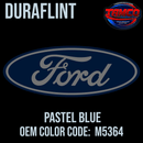 Tamco Paint Ford Pastel Blue OEM Color Code: M5364 Duraflint