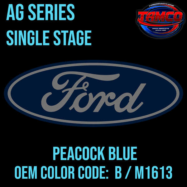 Tamco Paint Ford Peacock Blue OEM Color Code: B / M1613 AG SS