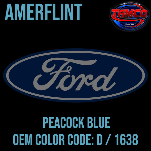 Tamco Paint Ford Peacock Blue OEM Color Code: D / B / 1638 - Amerflint