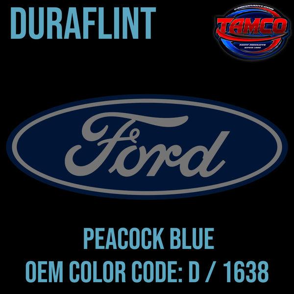 Tamco Paint Ford Peacock Blue OEM Color Code: D / B / 1638 - Duraflint