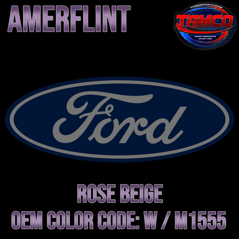 Tamco Paint Ford Rose Beige OEM Color Code: M1555 / 71322 - Amerflint