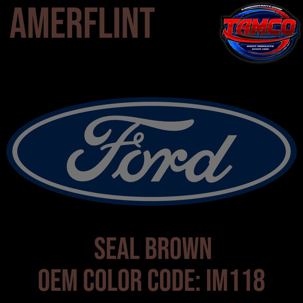 Ford Seal Brown | IM118 | 1928-1933 | OEM Amerflint II Series Single Stage