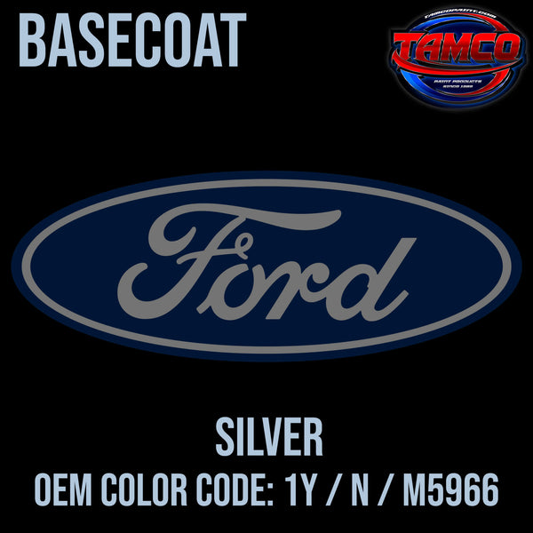 Tamco Paint Ford Silver COLOR CODE: 1Y / N / M5966 Basecoat