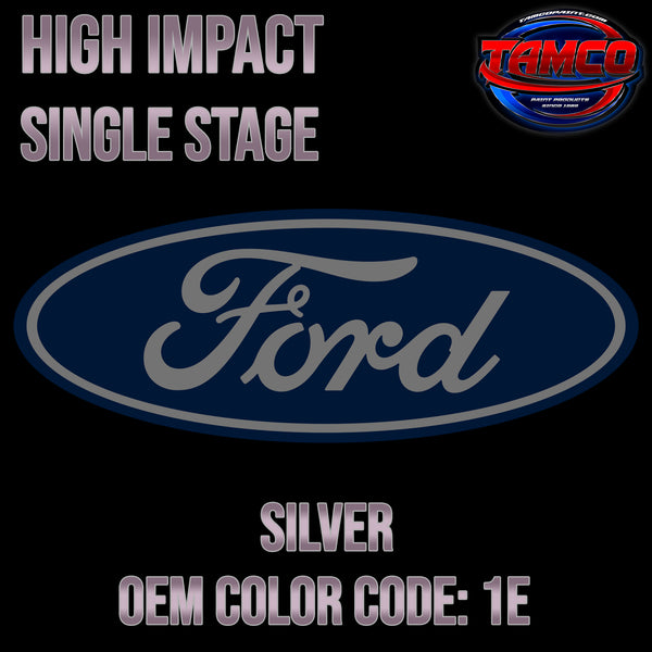 Ford Silver | 1E | 1983-1994 | OEM High Impact Series Single Stage