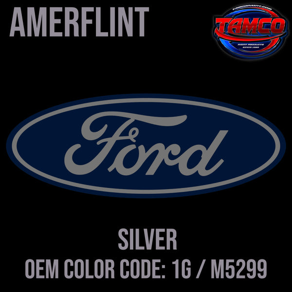 Tamco Paint Ford Silver OEM COLOR CODE: 1G / M5299 Amerflint II Series Single Stage