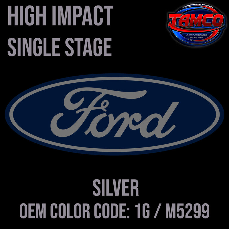 Tamco Paint Ford Silver OEM COLOR CODE: 1G / M5299 High Impact Single Stage
