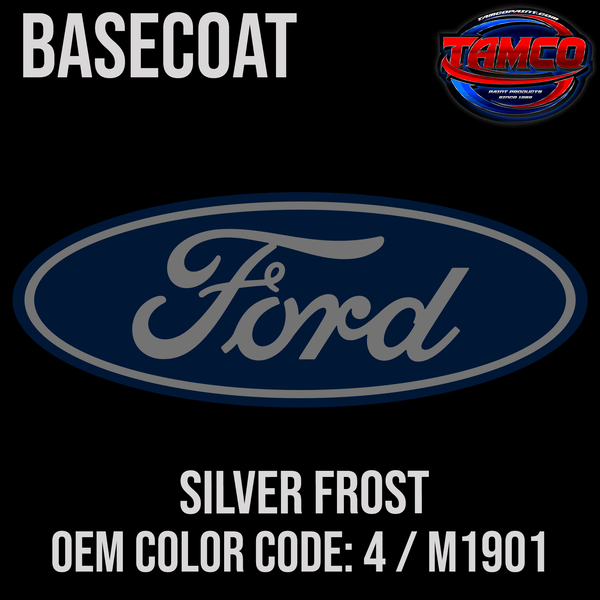 Tamco Paint Ford Silver Frost OEM Color Code: 4 / M1901 Basecoat