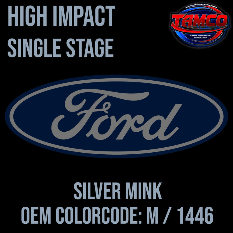 Tamco Paint Ford Silver Mink OEM Color Code: G / M1446 High Impact Single Stage