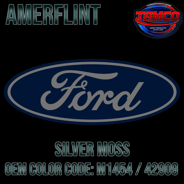Tamco Paint Ford Silver Moss OEM Color Code: M1454 / 42909 - Amerflint