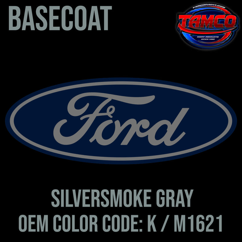 Tamco Paint Ford Silversmoke Gray OEM Color Code: K / M1621 Basecoat