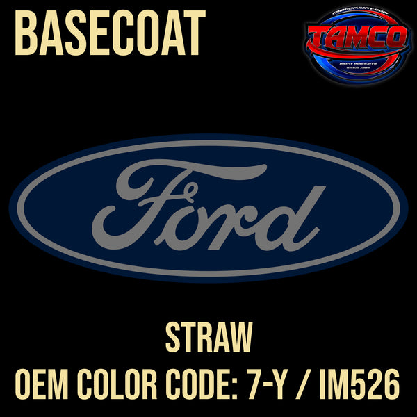 Ford Straw | 7-Y / IM526 | 1928-1931 | OEM Basecoat