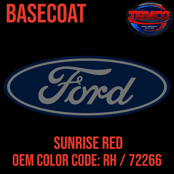 Tamco Paint Ford Sunrise Red OEM Color Code: RH / 72266 Basecoat
