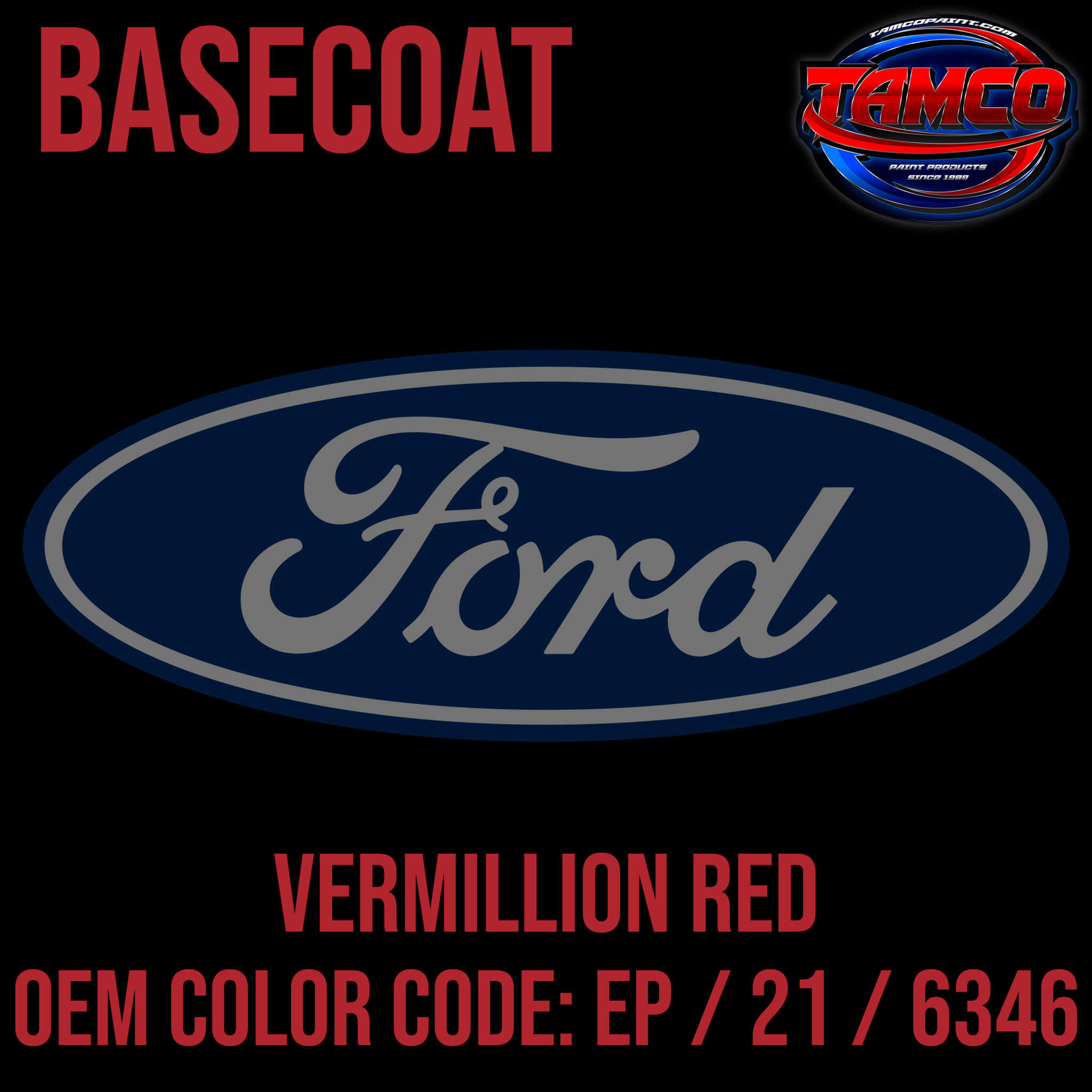 Ford Vermillion Red | EP / 21 / 6346 | 1989-2002 | OEM Basecoat