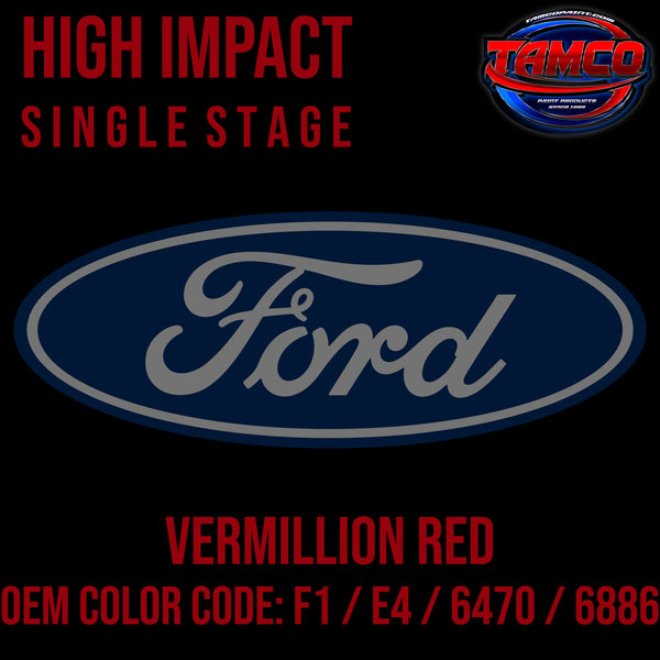 Ford Vermillion Red | F1 / E4 / 6886 / 6470 | 1989-2023 | OEM High Impact Single Stage