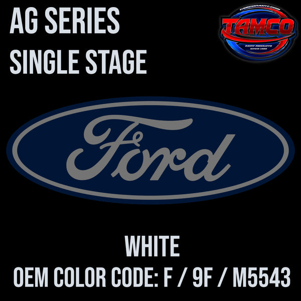Tamco Paint Ford White OEM COLOR CODE: F / 9F / M5543 - AG Series