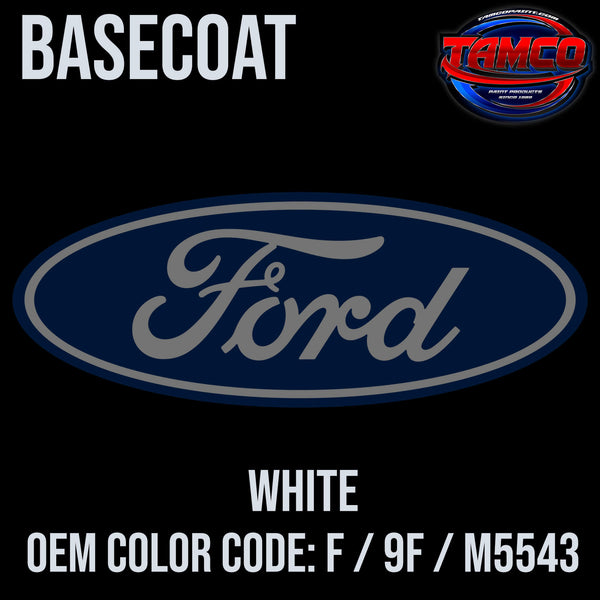 Tamco Paint Ford White OEM COLOR CODE: F / 9F / M5543 - Basecoat