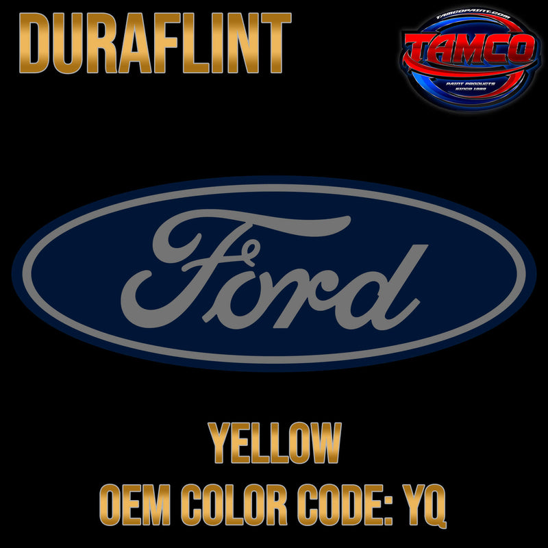 Tamco Paint Ford Yellow OEM COLORCODE: YQ Duraflint Series Single Stage