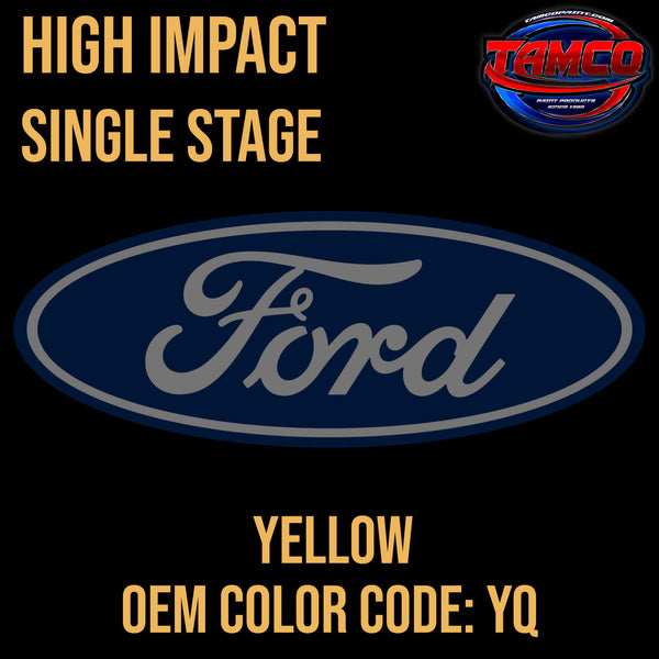 Tamco Paint Ford Yellow OEM COLORCODE: YQ High Impact Single Stage