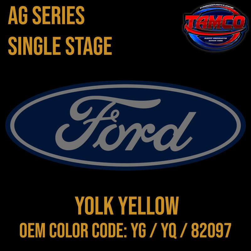 Tamco Paint Ford Yolk Yellow OEM COLORCODE: YG / YQ / 82097 AG Series Single Stage
