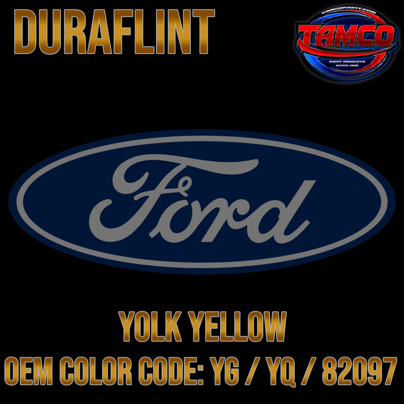 Tamco Paint Ford Yolk Yellow OEM COLORCODE: YG / YQ / 82097 Duraflint Series Single Stage