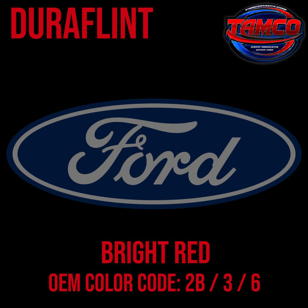Ford Bright Red Code 2B / 3 / 6  OEM Duraflint 