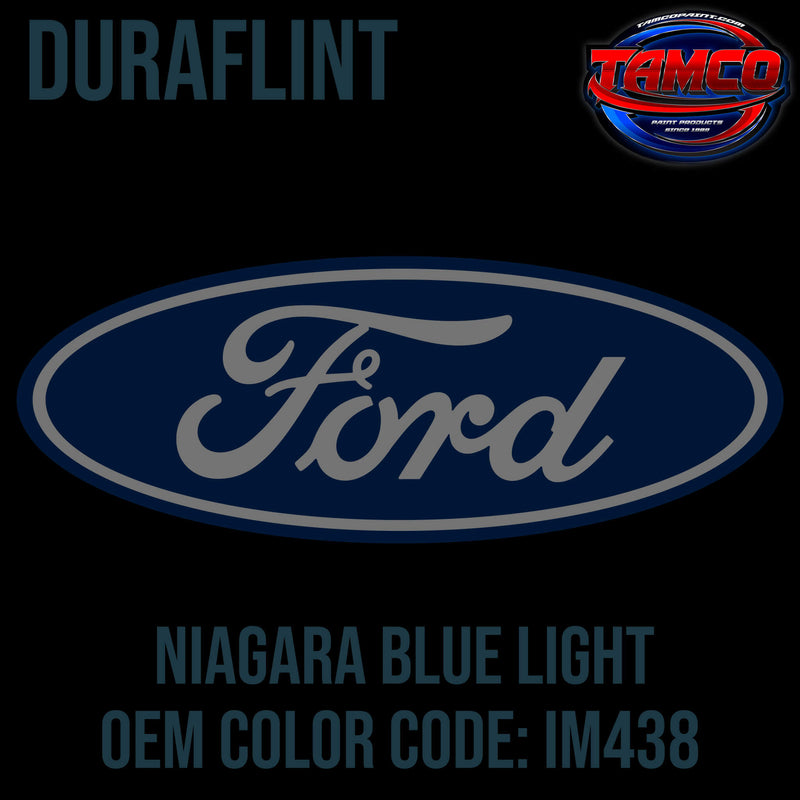 Tamco Paint Ford Niagara Blue Light Code IM438 OEM Duraflint 